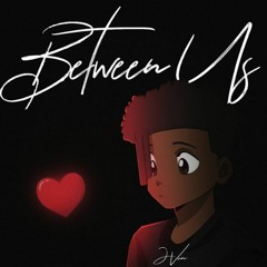 Between Us prod.@ross gossage (ALL PLATFORMS)