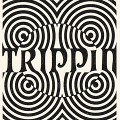 trippin