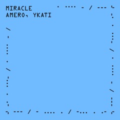 Amero & YKATI - Miracle