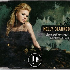 Kelly Clarkson - Because of You (AUDIPHER! Remix Edit)