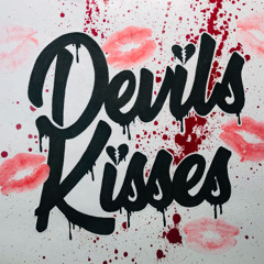 Devils Kisses