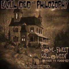 Home-Sweet Halloween (Feat. Philozophy)-Free Halloween '22 Track [Prod. By Pendo46]