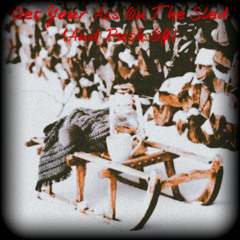 Get Your Ass On The Sled (And Push Off)