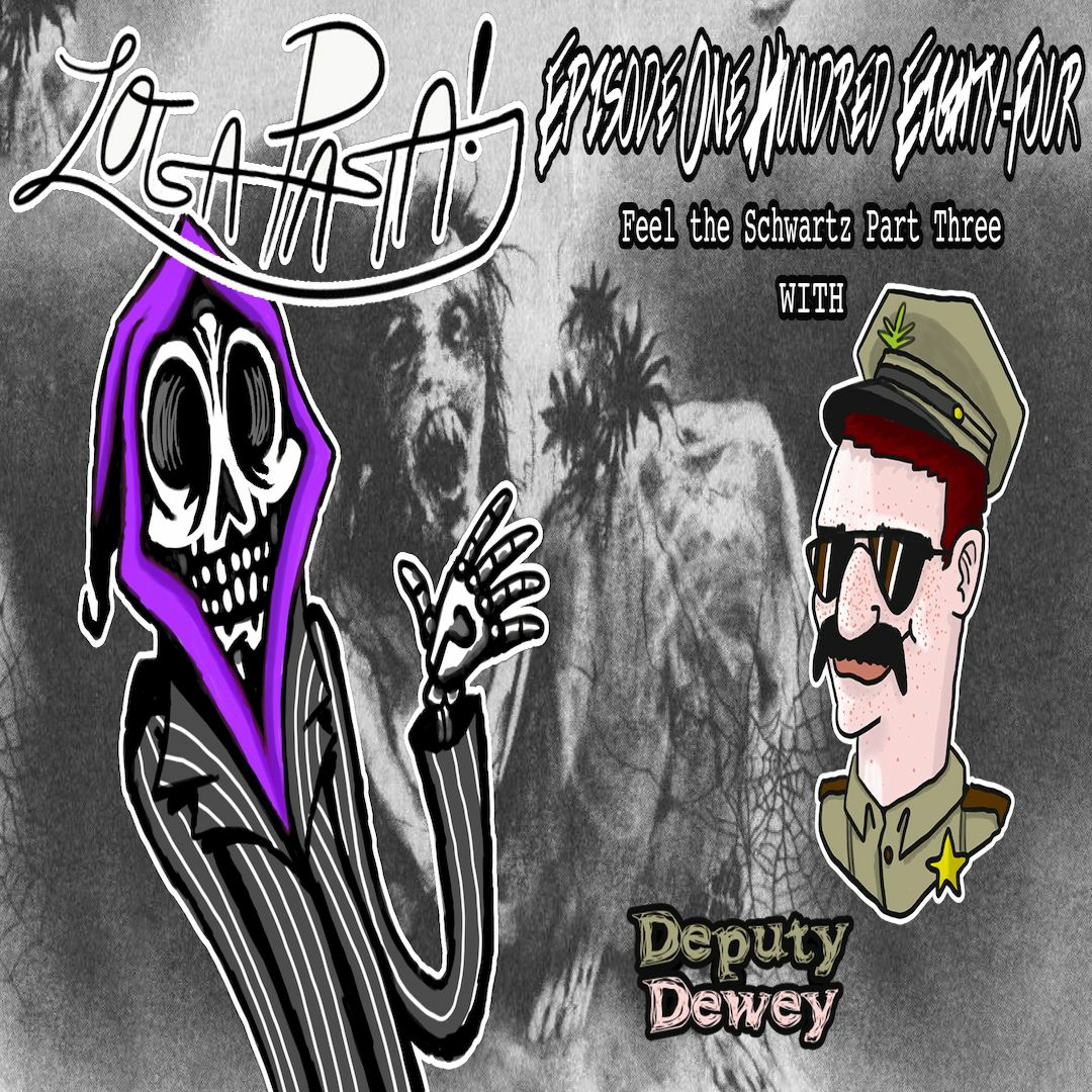 Episode One Hundred Eighty-Four: Feel The Schwartz Part Three episode artwork