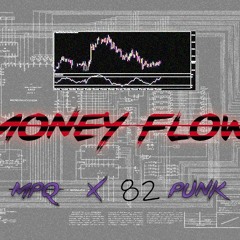 MPQ - MONEY FLOW (82 Punk prod.)