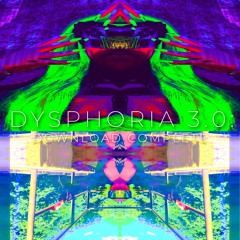 Dysphoria 3.0: Download Complete