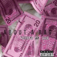 About A Bag (ft DICE)