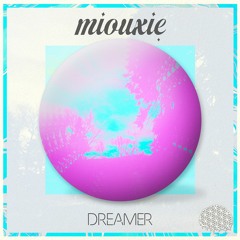 Miouxie - Dreamer