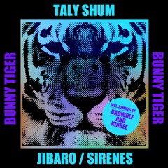 TALY SHUM - JIBARO (BadWolf Remix) [OUT NOW]
