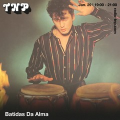 Batidas Da Alma @ Radio TNP 29.01.2022