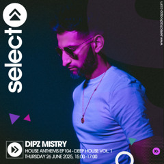 House Anthems EP104 (Pt. 2) - Deep House Vol. 1