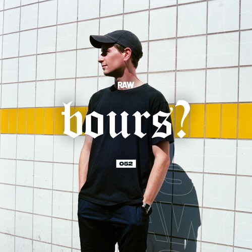 RAWCAST052 • Bours?