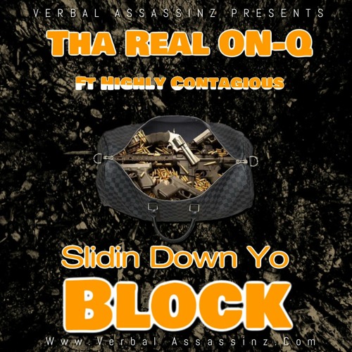 Slidin Down Yo Block ft Highly Contagious