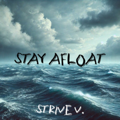Strive V. - STAY AFLOAT