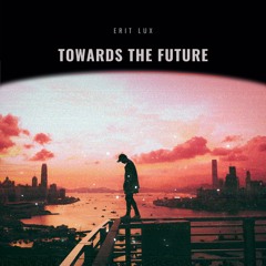 Towards The Future [2023]