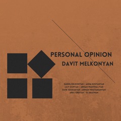 Davit Melkonyan - Personal Opinion