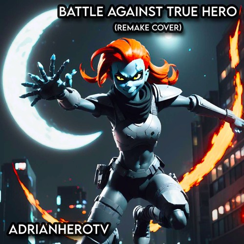 Battle Againts a True Hero