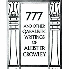 Read pdf 777 And Other Qabalistic Writings of Aleister Crowley: Including Gematria & Sepher Sephirot