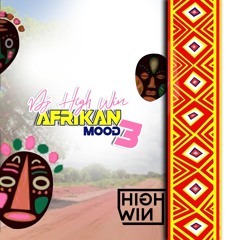 AFRIKAN MOOD 3 - DJ HIGH WIN