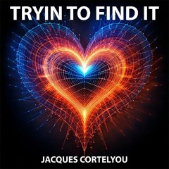 Tryin To Find It