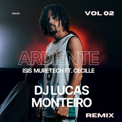 Isis Muretech Feat. Cecille - Ardiente (Lucas Monteiro Remix)