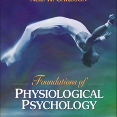 GET KINDLE 📚 Foundations of Physiological Psychology (with Neuroscience Animations a
