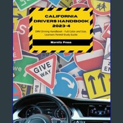 {READ/DOWNLOAD} 📖 California Drivers Handbook 2023-4: DMV Driving Handbook - Full Color and Size,