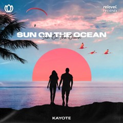 Kayote - Sun On The Ocean