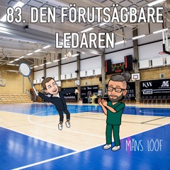Avsnitt 83 – Den förutsägbare ledaren (Måns Lööf)