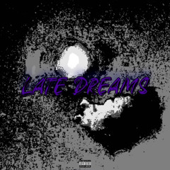 Late Dreams (feat. Luh AB)