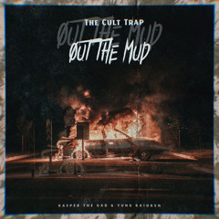 Cult Trap - Out the mud (yung kaioken & kasperthegxd)