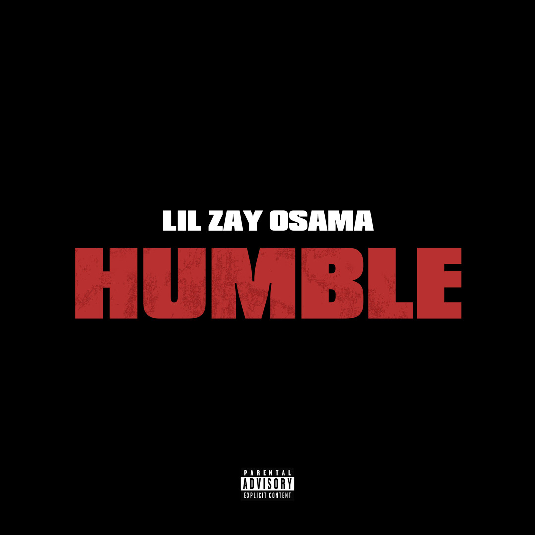 Stream Humble by Lil Zay Osama | Listen online for free on SoundCloud