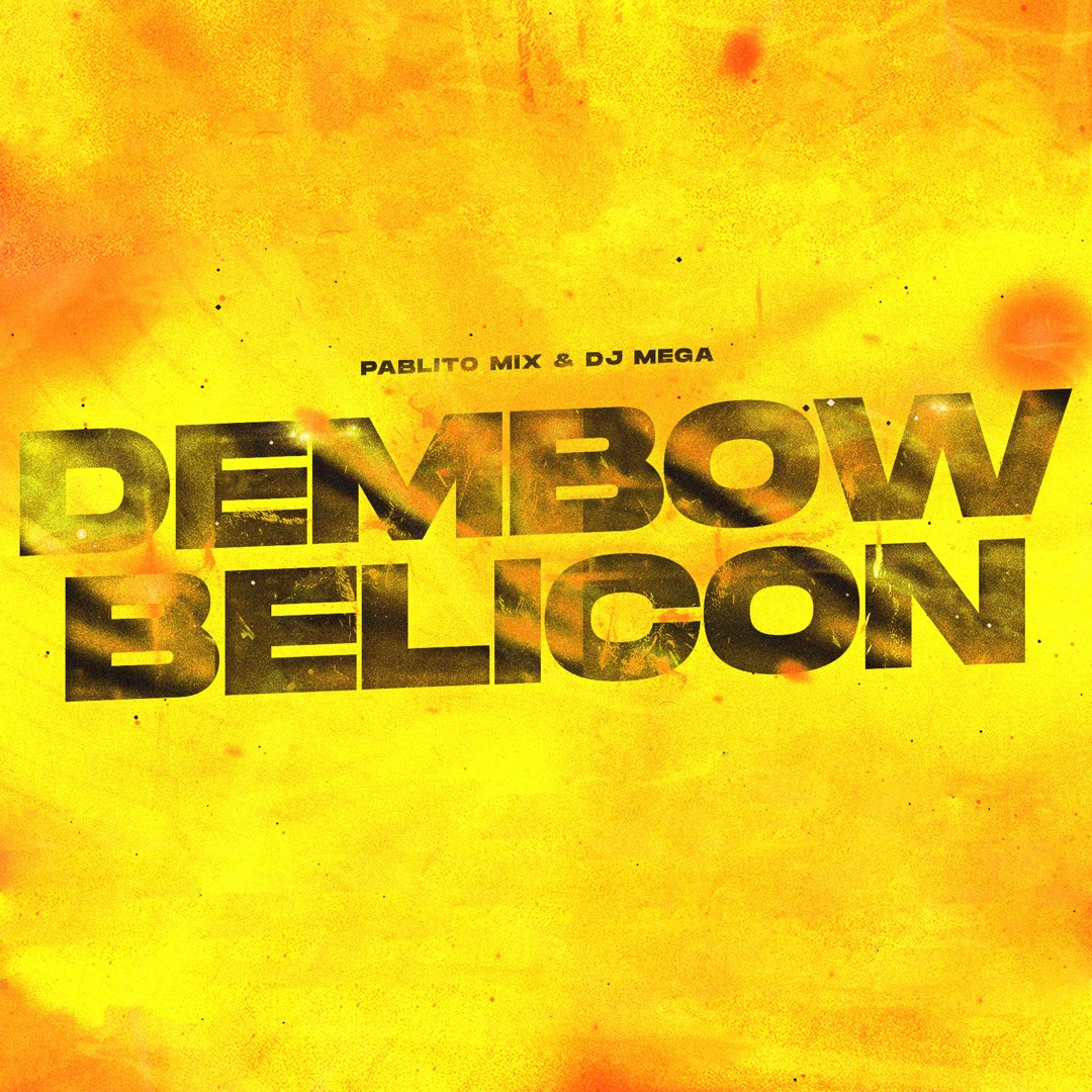 Stream DEMBOW BELICON - PABLITO MIX & DJ MEGA by PABLITO MIX | Listen ...