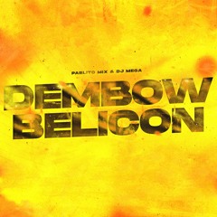 DEMBOW BELICON - PABLITO MIX & DJ MEGA