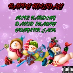 happy holiday ft. david shawty & yungster jack prod. cashin300