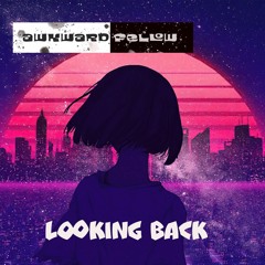 Awkward Fellow - Looking Back (Retro Summer Mix)