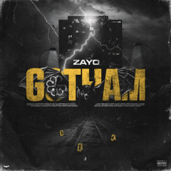 Zayo-Gotham(official song)