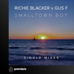 Premiere: Richie Blacker x Gus F - Smalltown Boy feat. Jimmy Somerville - Music To Die For
