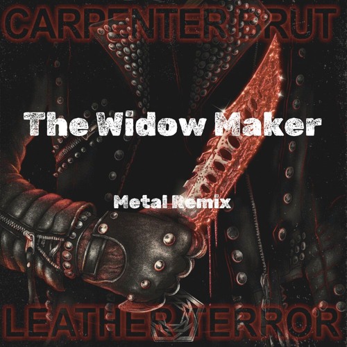 The Widow Maker Metal Remix