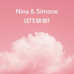 Let's Go Out Nina&Simone