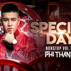 Special Day  Phi Thành MixNonstop Vol 12