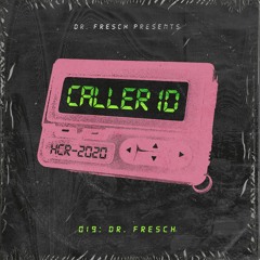 Dr. Fresch - CALLER ID: 019