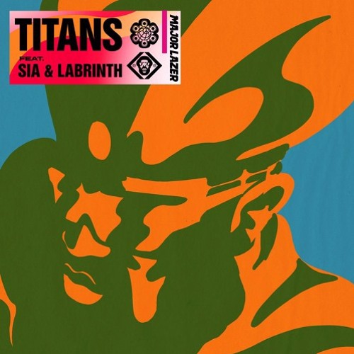 MAJOR LAZER FEAT. SIA & LABRINTH - TITANS (MARC STOUT & SCOTT SVEJDA REMIX)