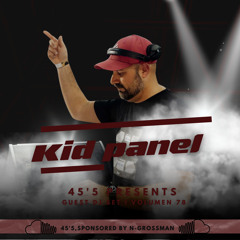 45´5 GUEST DJ SET VOL.78 by KID PANEL