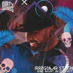 Irregular Synth - One Night In Ecstacy [Dirty Minds]