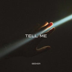 Seeker - Tell Me