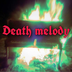 Death melody prod. Tawshiro