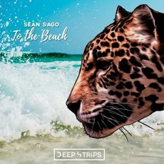 Sean Sago - To The Beach (Original Mix)| ★OUT NOW★