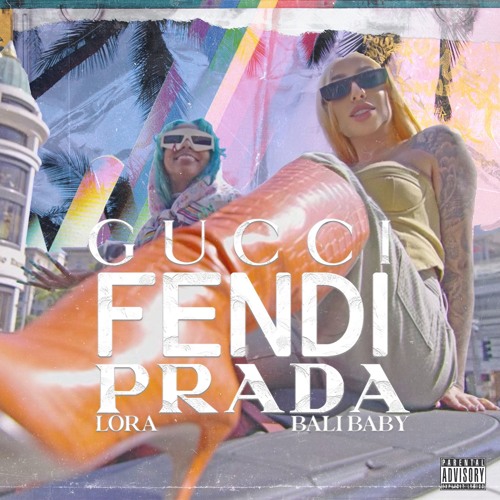 Stream Gucci Fendi Prada ft. Bali Baby by Lora | Listen online for free on  SoundCloud