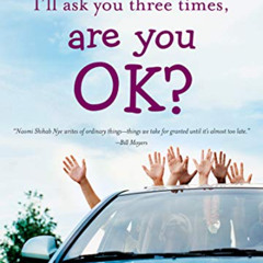Read EPUB 🖌️ I'll Ask You Three Times, Are You OK?: Tales of Driving and Being Drive